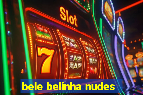 bele belinha nudes